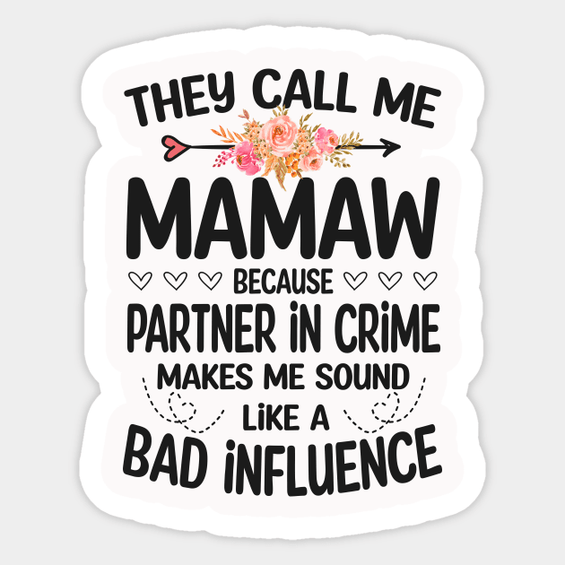 Mamaw - they call me Mamaw Sticker by Bagshaw Gravity